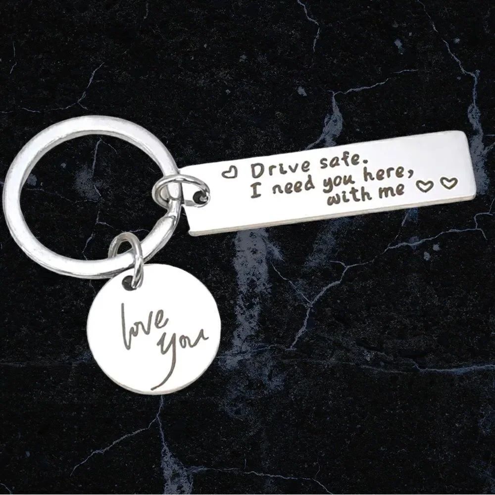 “Drive Safe, I Need You Here With Me” Keychain, Key Ring l Silver Hardware l New